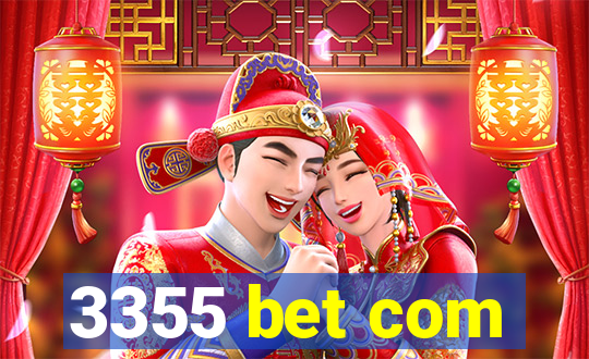 3355 bet com